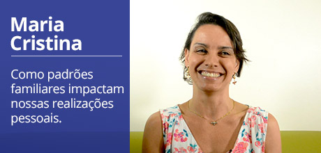 MARIA CRISTINA - Como padrões familiares impactam nossas realizações pessoais. Palestra do programa Transforme sua vida