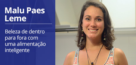 MALU PAES LEME - Beleza de dentro para fora com uma alimentação inteligente